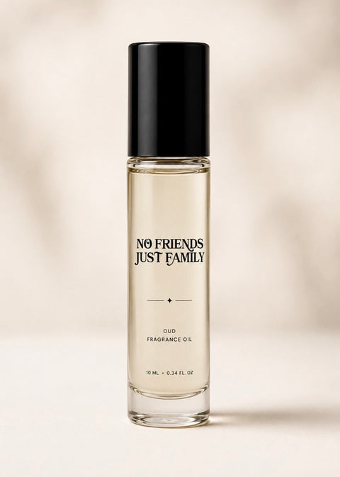 NO FRIENDS JUST FAMILY — TOBACCO OUD